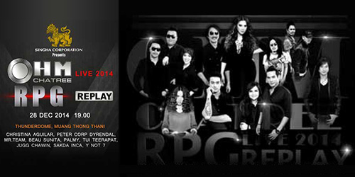 Singha Corporation presents OHM Chatree Live 2014 : RPG Replay