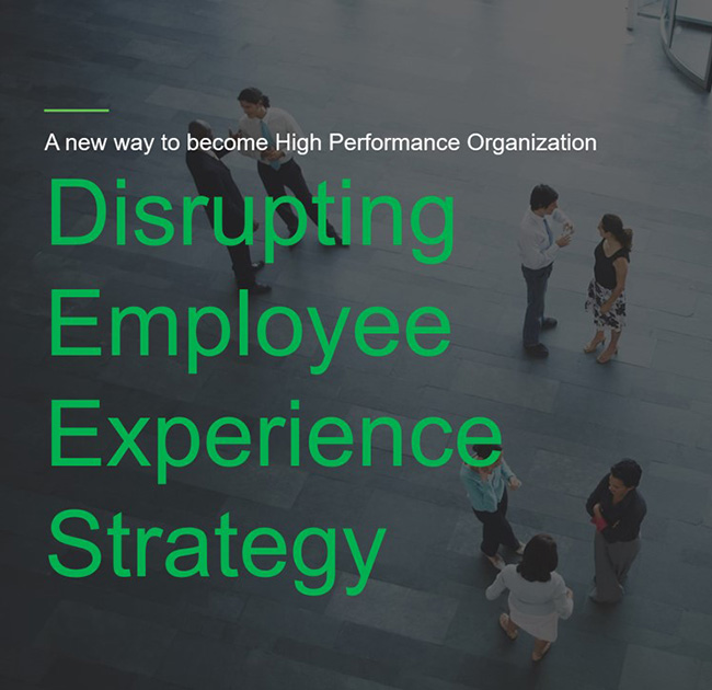 Disrupting Your Employee Experience Strategy