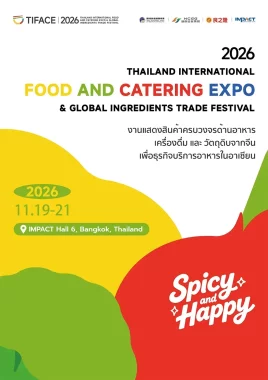 2026 Thailand International Food and Catering Expo & Global Ingredients Trade Festival (TIFACE)